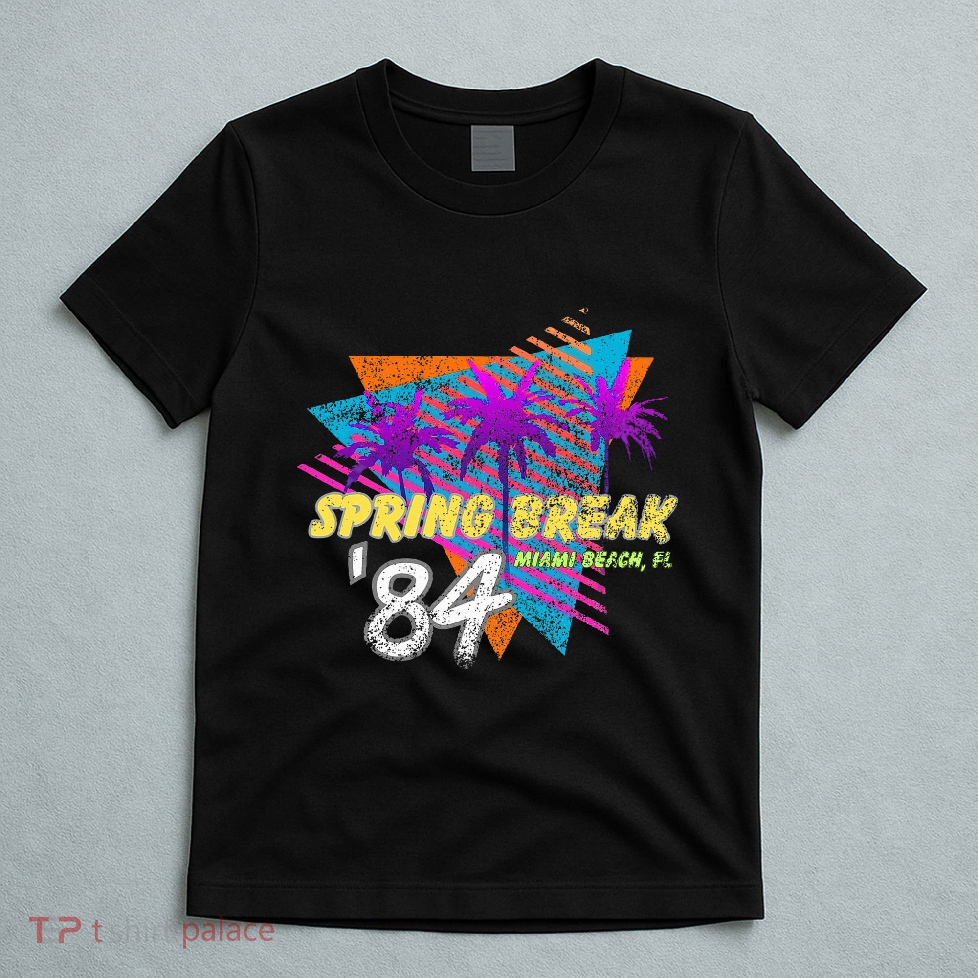 Spring Break 84 Miami Beach 80s Party Wear T-Shirt
