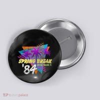 Spring Break 84 Miami Beach 80s Party Wear Button thumb 0
