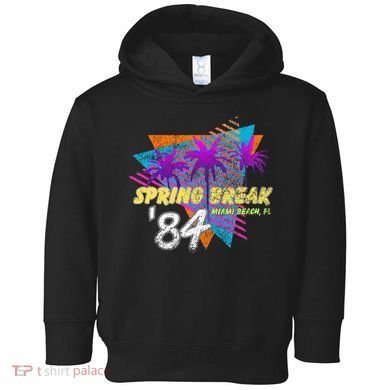Spring Break 84 Miami Beach 80s Party Wear Toddler Hoodie