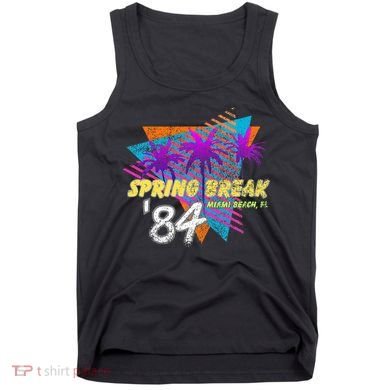 Spring Break 84 Miami Beach 80s Party Wear Tank Top