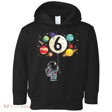 Sixth Birthday Astronaut 6th Birthday Space Moon Toddler Hoodie
