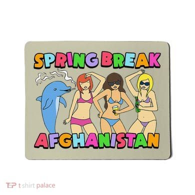 Spring Break Afghanistan Political Satire Dark Humor Meme Mousepad