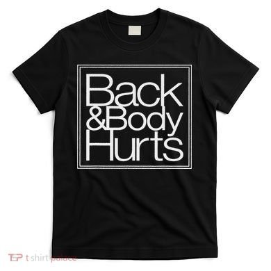 Sassy Back And Body That Sore Funny Mama T-Shirt