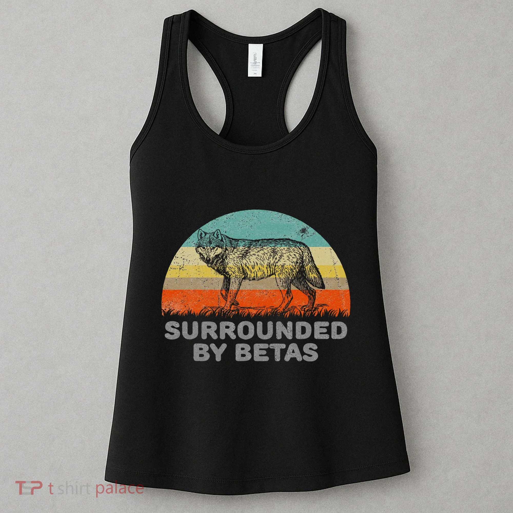 Surrounded By Betas Alpha Wolf Women's Tank Top