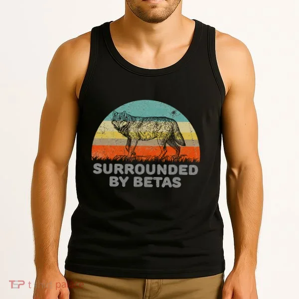 Surrounded By Betas Alpha Wolf Tank Top