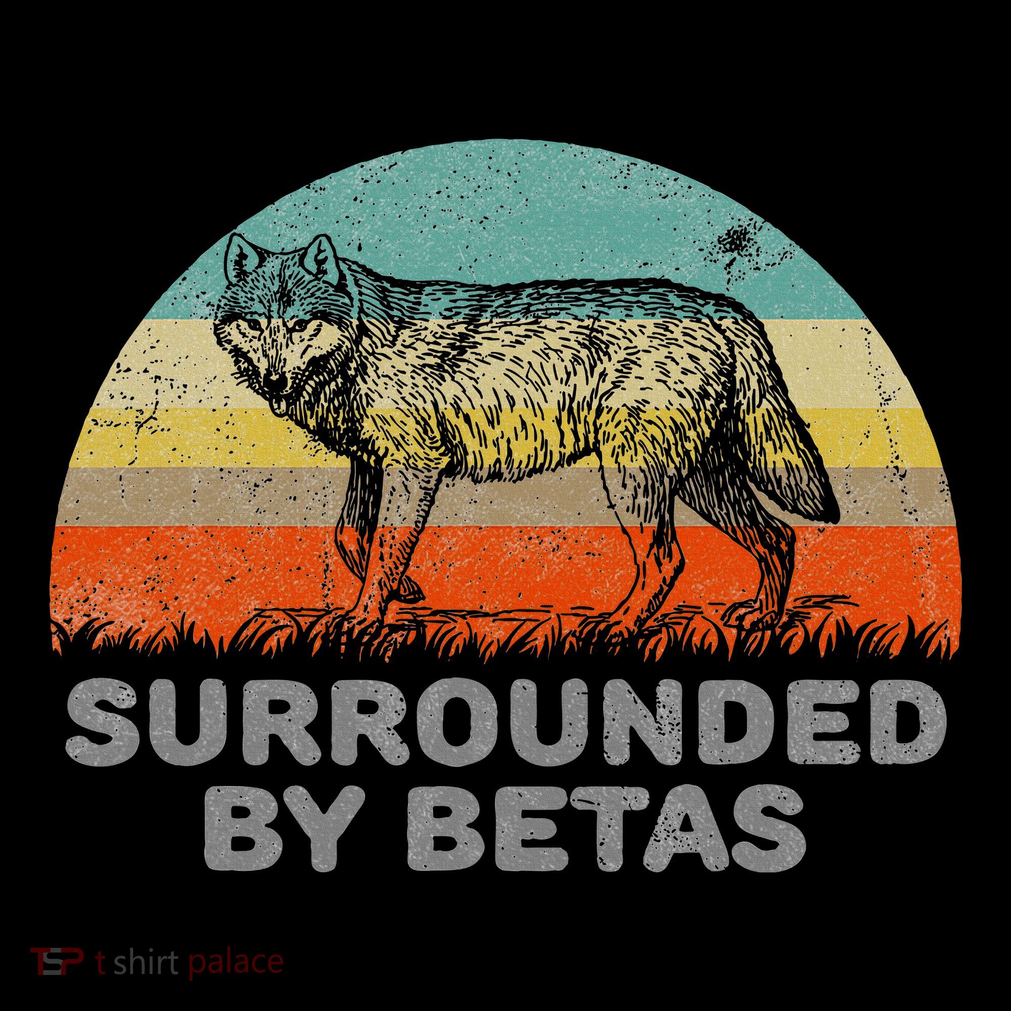 Surrounded By Betas Alpha Wolf Toddler T-Shirt