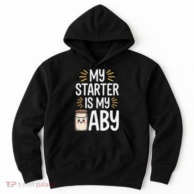 Starter Bread Baking Bakery Sourdough Starter Baker Hoodie