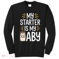 Starter Bread Baking Bakery Sourdough Starter Baker Sweatshirt thumb 0