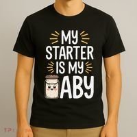 Starter Bread Baking Bakery Sourdough Starter Baker T-Shirt thumb 3