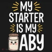 Starter Bread Baking Bakery Sourdough Starter Baker T-Shirt thumb 7