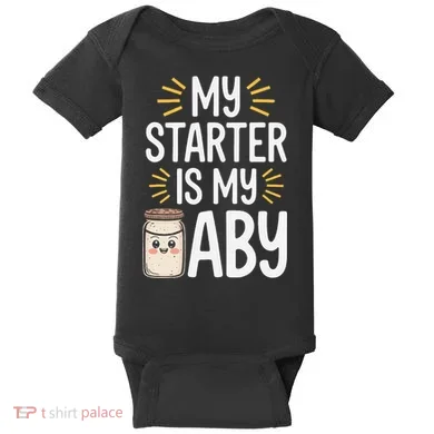 Starter Bread Baking Bakery Sourdough Starter Baker Baby Bodysuit
