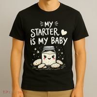 Starter Bread Baking Bakery Sourdough Starter Baker T-Shirt thumb 3