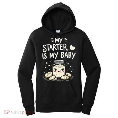Starter Bread Baking Bakery Sourdough Starter Baker Women's Hoodie