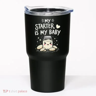 Starter Bread Baking Bakery Sourdough Starter Baker Tumbler