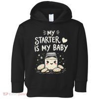 Starter Bread Baking Bakery Sourdough Starter Baker Toddler Hoodie thumb 0