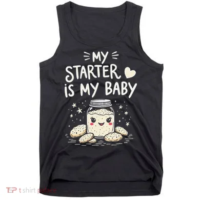 Starter Bread Baking Bakery Sourdough Starter Baker Tank Top