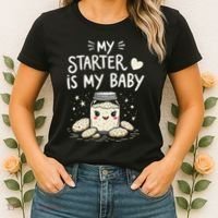 Starter Bread Baking Bakery Sourdough Starter Baker Women's T-Shirt thumb 2