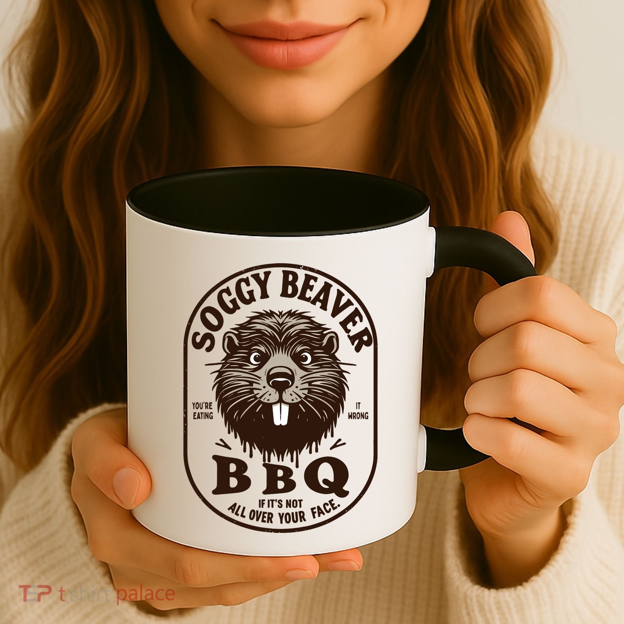 Soggy Beaver Bbq If ItS Not All Over Your Face Coffee Mug