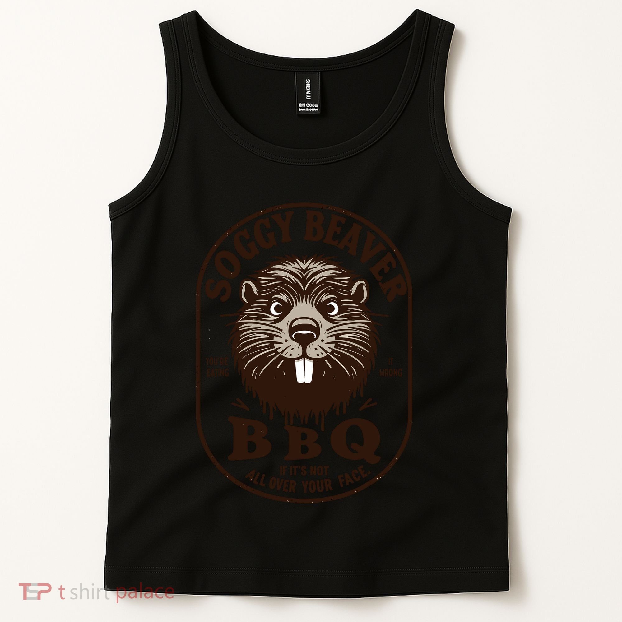 Soggy Beaver Bbq If ItS Not All Over Your Face Tank Top