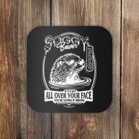 Soggy Beaver Bbq If ItS Not All Over Your Face Funny Beaver Coaster thumb 0