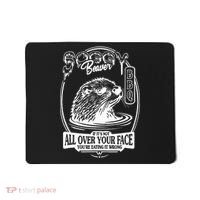 Soggy Beaver Bbq If ItS Not All Over Your Face Funny Beaver Mousepad thumb 0