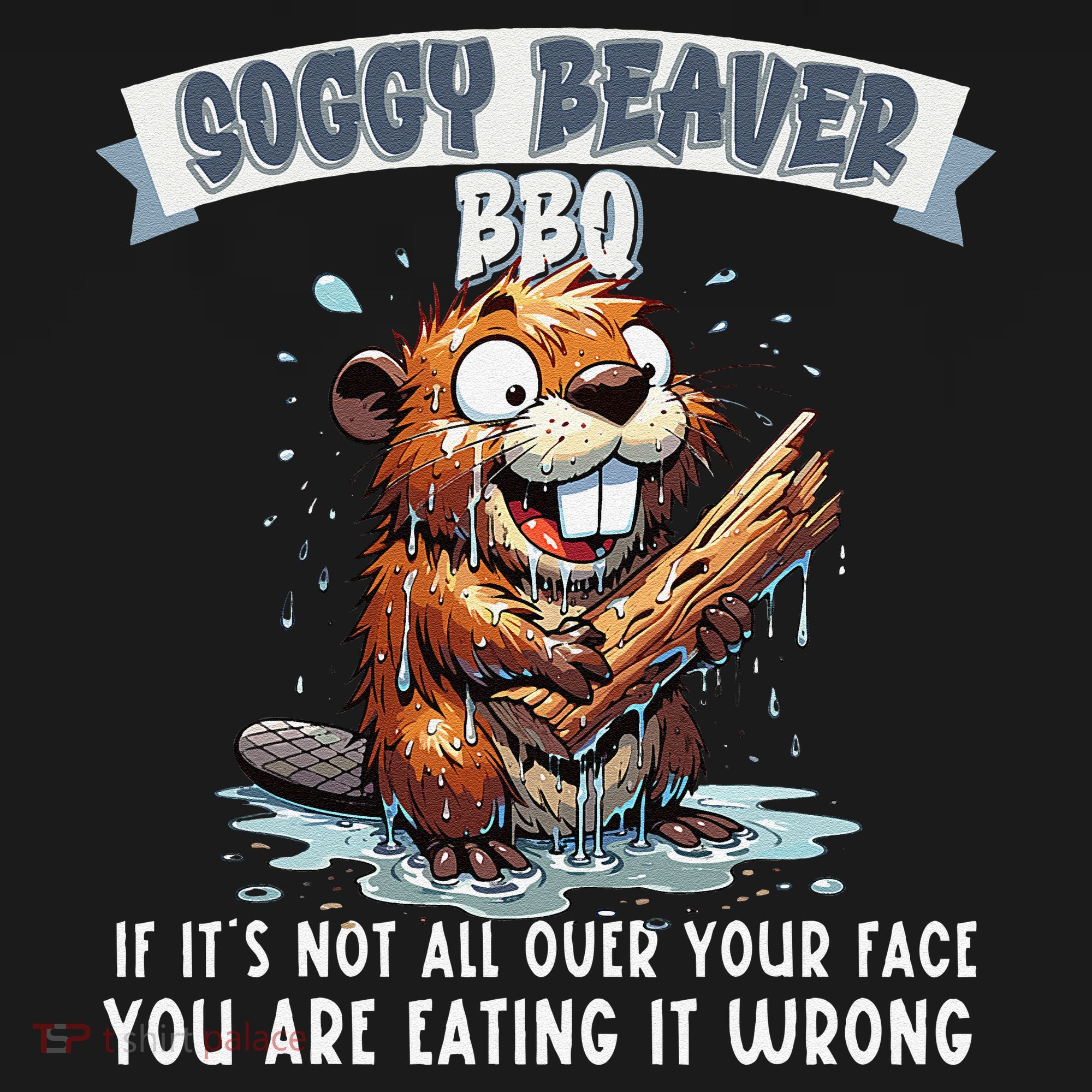 Soggy Beaver Bbq If ItS Not All Over Your Face Ornament