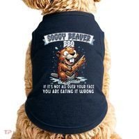 Soggy Beaver Bbq If ItS Not All Over Your Face Doggie Tank thumb 0