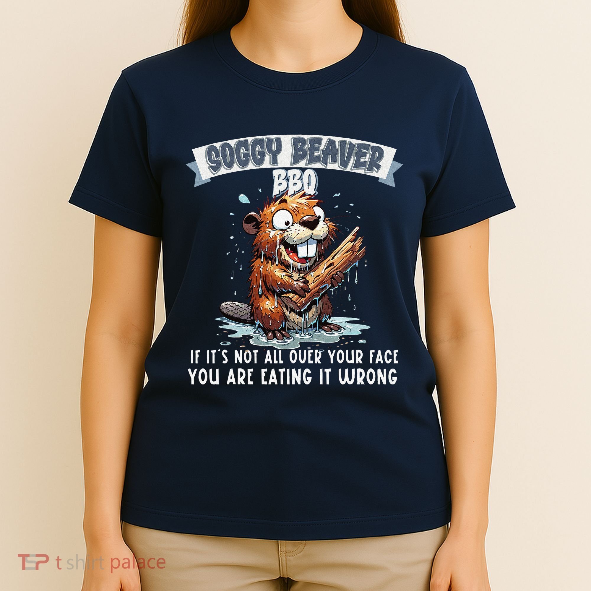 Soggy Beaver Bbq If ItS Not All Over Your Face T-Shirt