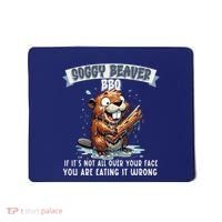 Soggy Beaver Bbq If ItS Not All Over Your Face Mousepad thumb 0
