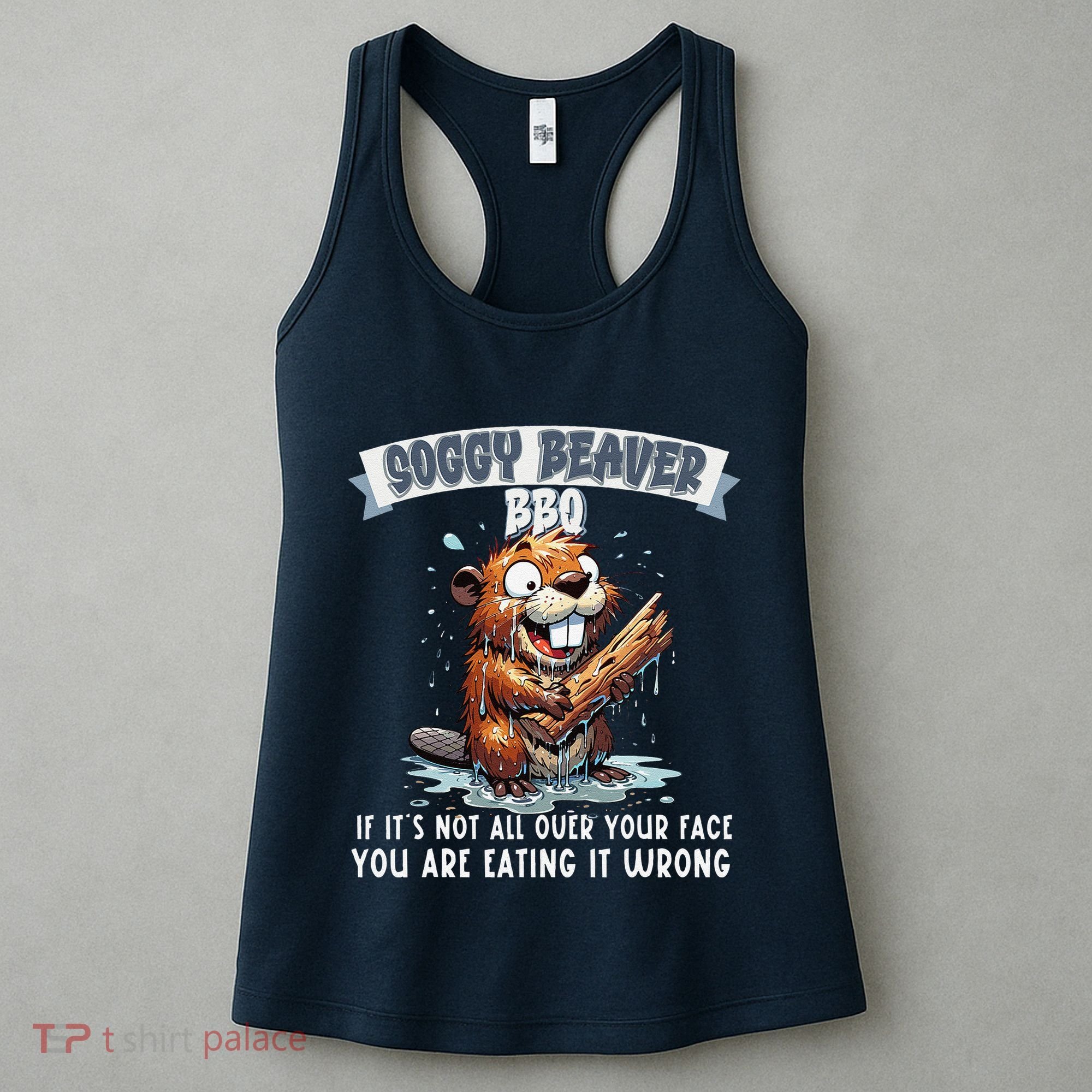Soggy Beaver Bbq If ItS Not All Over Your Face Women's Tank Top