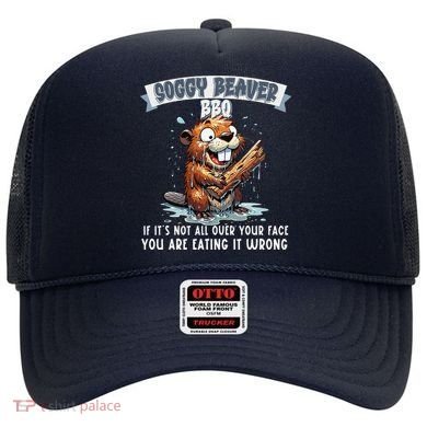 Soggy Beaver Bbq If ItS Not All Over Your Face Hat
