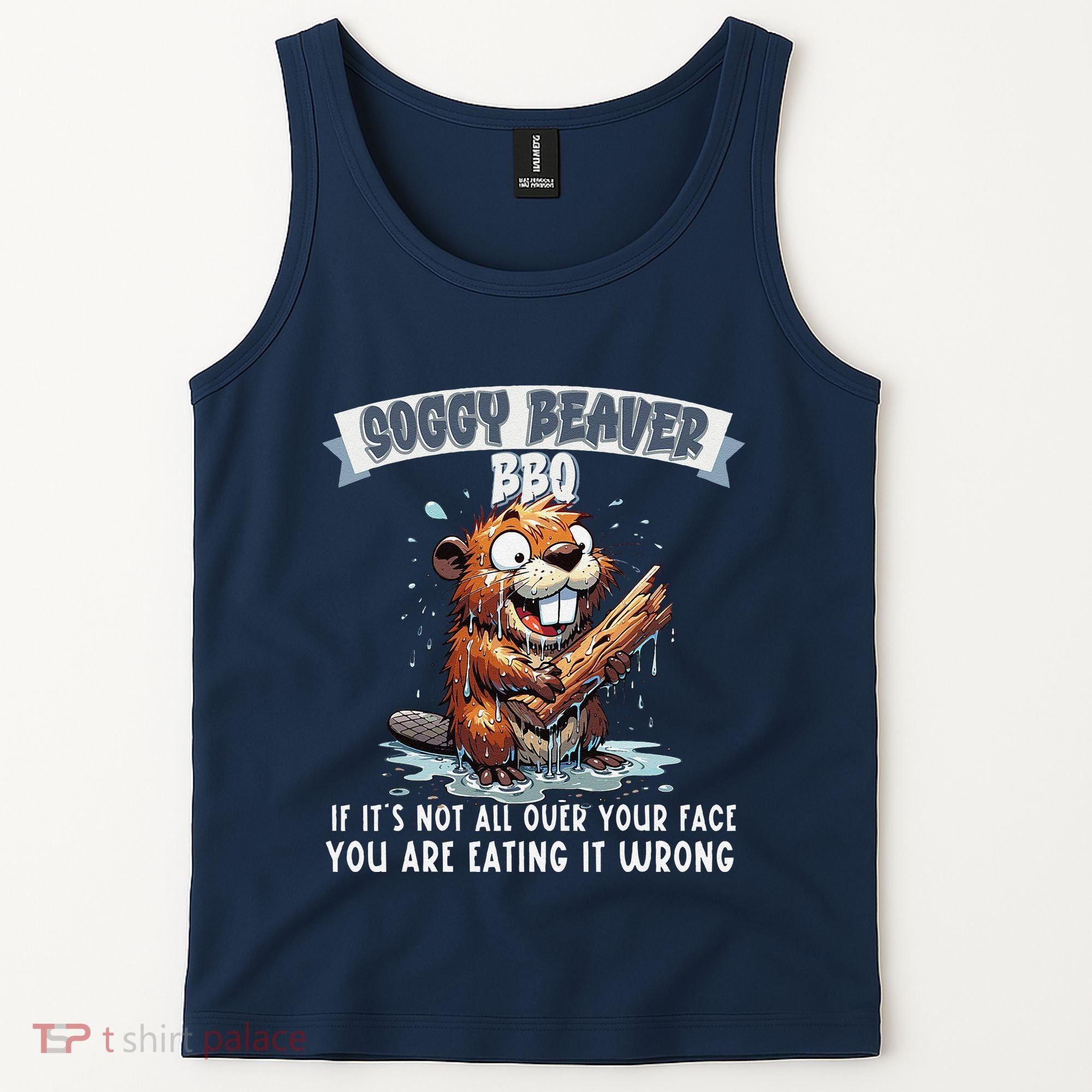 Soggy Beaver Bbq If ItS Not All Over Your Face Tank Top
