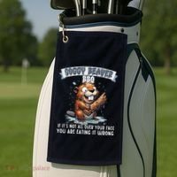 Soggy Beaver Bbq If ItS Not All Over Your Face Golf Towel thumb 2
