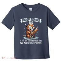Soggy Beaver Bbq If ItS Not All Over Your Face Toddler T-Shirt thumb 0