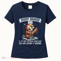 Soggy Beaver Bbq If ItS Not All Over Your Face Women's T-Shirt thumb 0