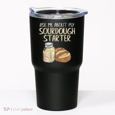 Sourdough Bread Baker Tumbler