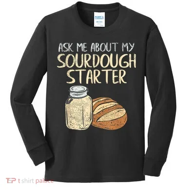 Sourdough Bread Baker Kids Long Sleeve Shirt