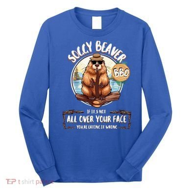 Soggy Beaver BBQ  Long Sleeve Shirt