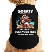 Soggy Beaver Bbq If ItS Not All Over Your Face Beaver Doggie Tank thumb 0