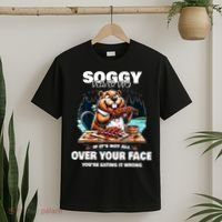 Soggy Beaver Bbq If ItS Not All Over Your Face Beaver T-Shirt thumb 2