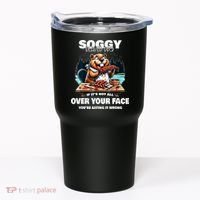 Soggy Beaver Bbq If ItS Not All Over Your Face Beaver Tumbler thumb 0