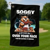 Soggy Beaver Bbq If ItS Not All Over Your Face Beaver Golf Towel thumb 1