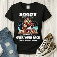 Soggy Beaver Bbq If ItS Not All Over Your Face Beaver Women's T-Shirt thumb 3