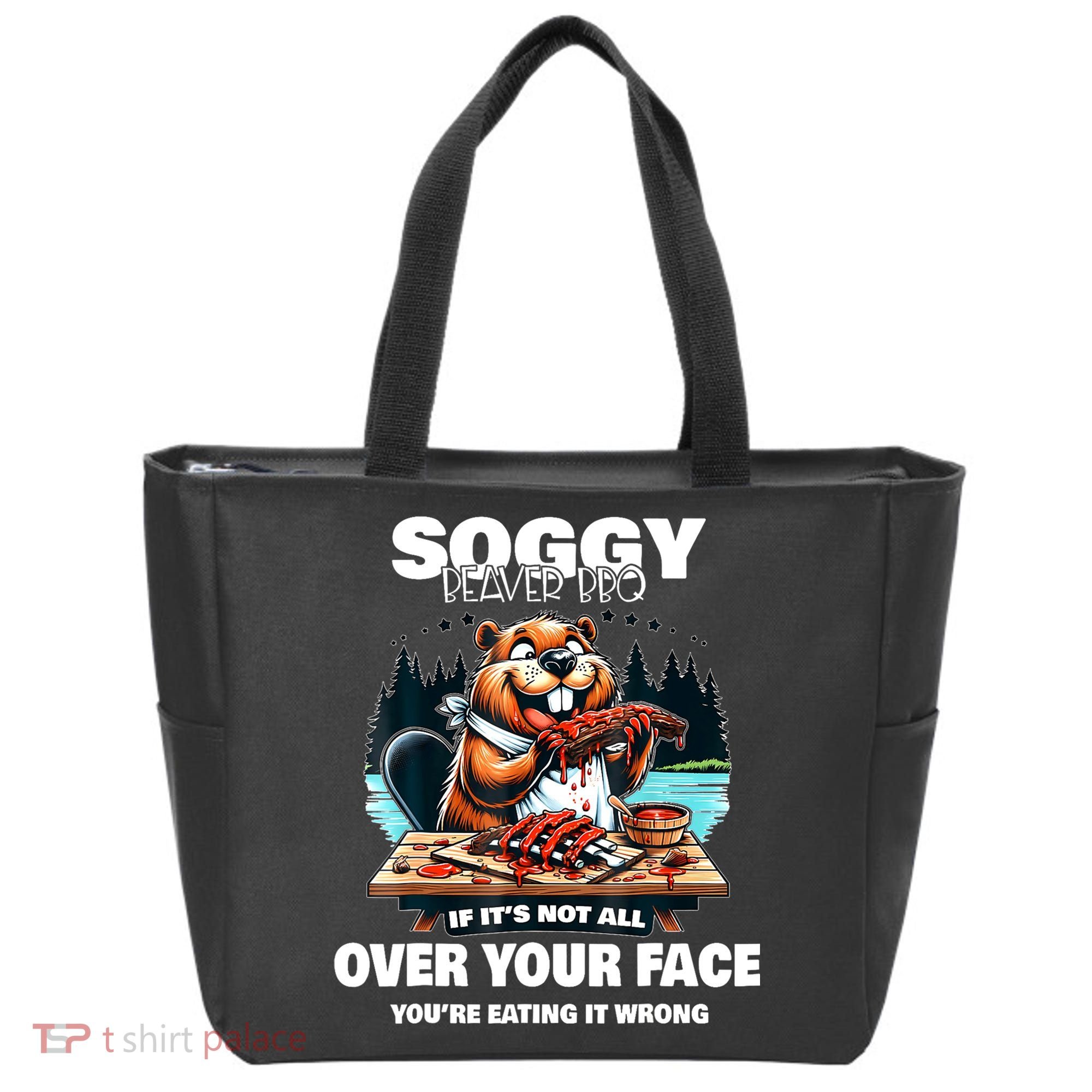 Soggy Beaver Bbq If ItS Not All Over Your Face Beaver Tote Bag