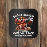 Soggy Beaver Bbq If ItS Not All Over Your Face Beaver Coaster thumb 0