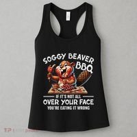 Soggy Beaver Bbq If ItS Not All Over Your Face Beaver Women's Tank Top thumb 3