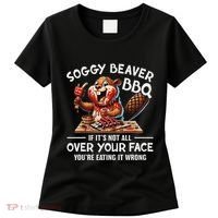 Soggy Beaver Bbq If ItS Not All Over Your Face Beaver Women's T-Shirt thumb 0