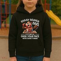 Soggy Beaver Bbq If ItS Not All Over Your Face Beaver Kids Hoodie thumb 3