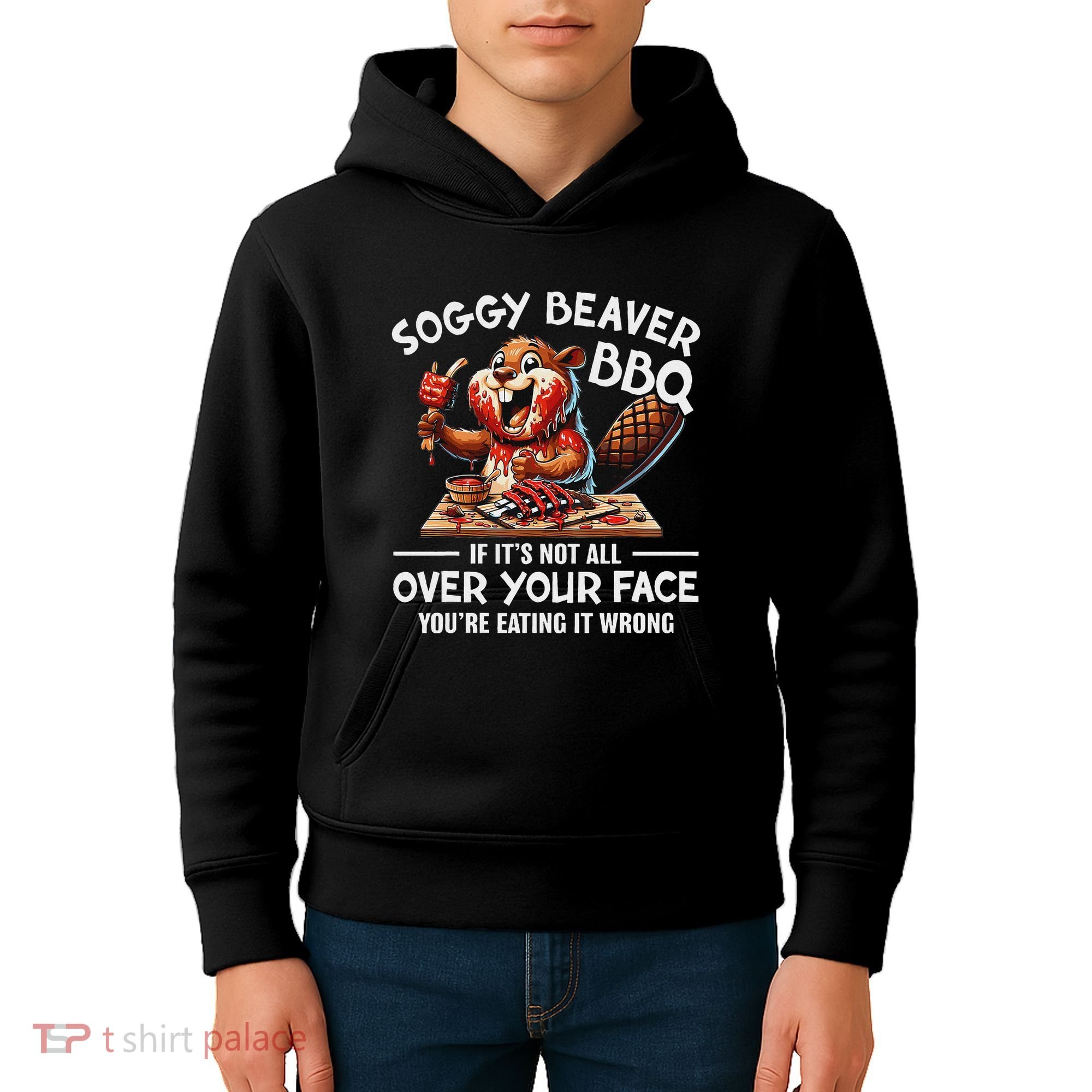 Soggy Beaver Bbq If ItS Not All Over Your Face Beaver Kids Hoodie