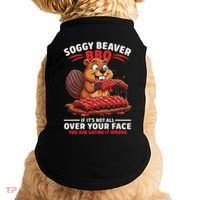Soggy Beaver Bbq If ItS Not All Over Your Face Funny Doggie Tank thumb 0
